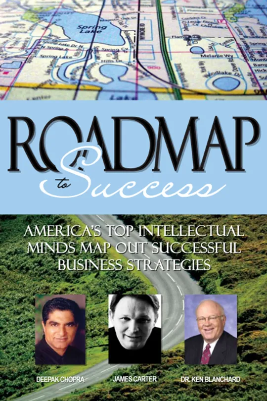 Roadmap to Success, co-authored by James Carter with Deepak Chopra and Ken Blanchard