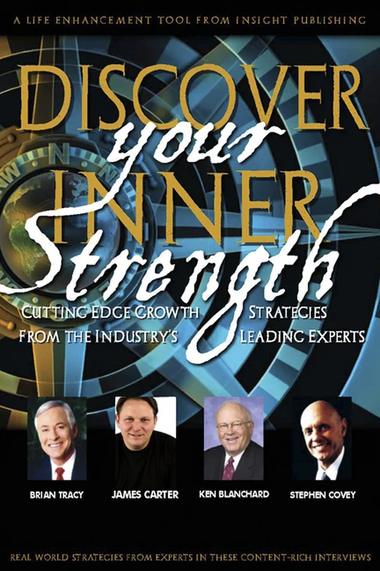 Cover of Discover Your Inner Strength (Insight Publishing, 2009), featuring Brian Tracy, James Carter, Ken Blanchard, and Stephen Covey.